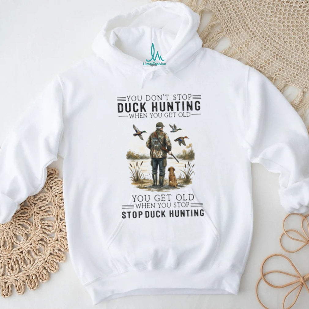 Never Stop Duck Hunting Old Man with Dog T Shirt