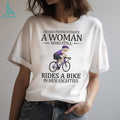 Never Underestimate A Woman Who Still Rides A Bike In Her Eighties T Shirt
