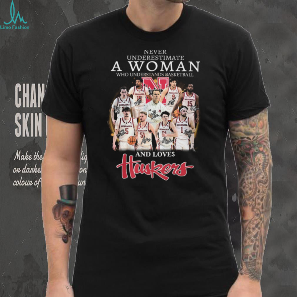 Never Underestimate A Woman Who Understands Basketball Nebraska Huskers T Shirt