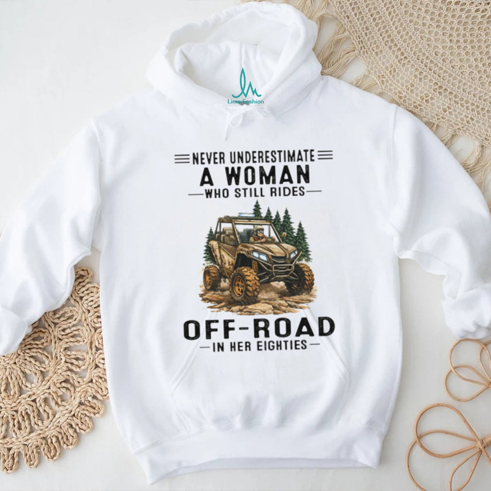 Never Underestimate An Eighties Off Road Woman Shirt