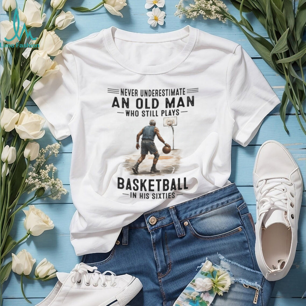 Never Underestimate An Old Man Basketball Player Shirt