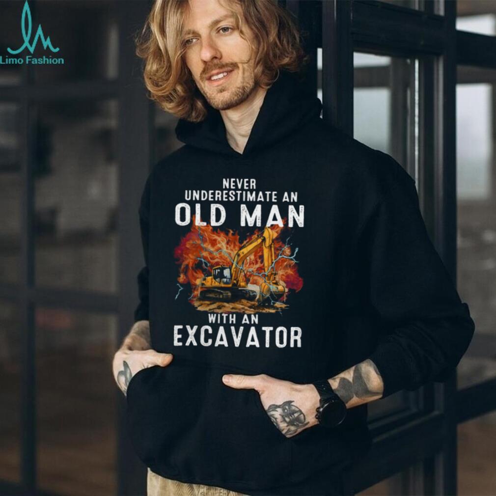 Never Underestimate An Old Man Excavator Operator Shirt