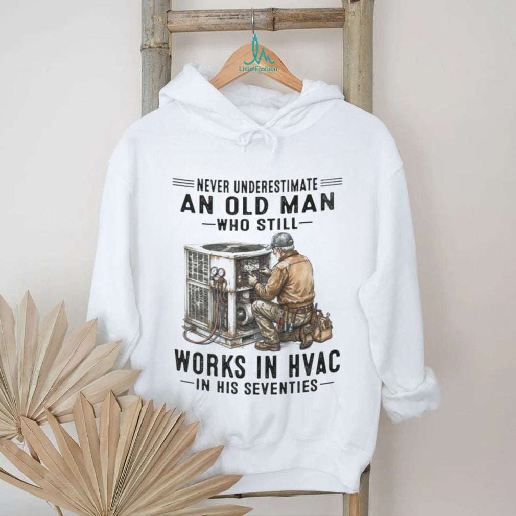 Never Underestimate An Old Man HVAC Technician Shirt