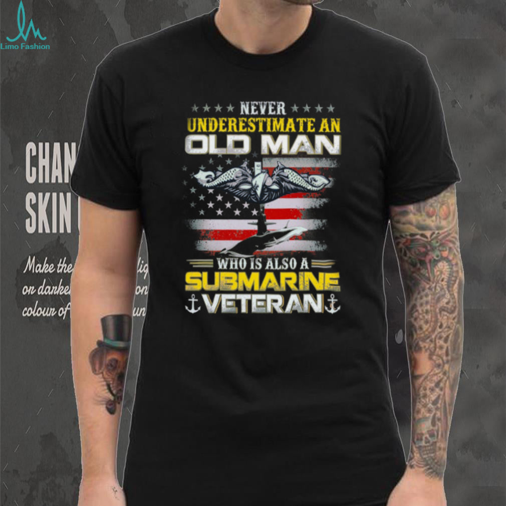 Never Underestimate An Old Man Submarine Veteran Navy T Shirt