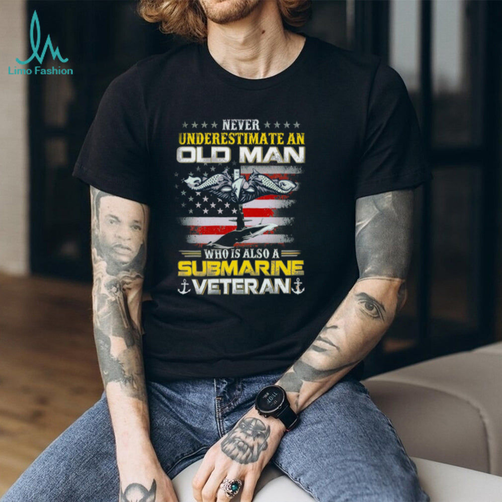 Never Underestimate An Old Man Submarine Veteran Navy T Shirt