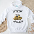Never Underestimate An Old Man Who Still Operates Dozers In His Seventies T Shirt