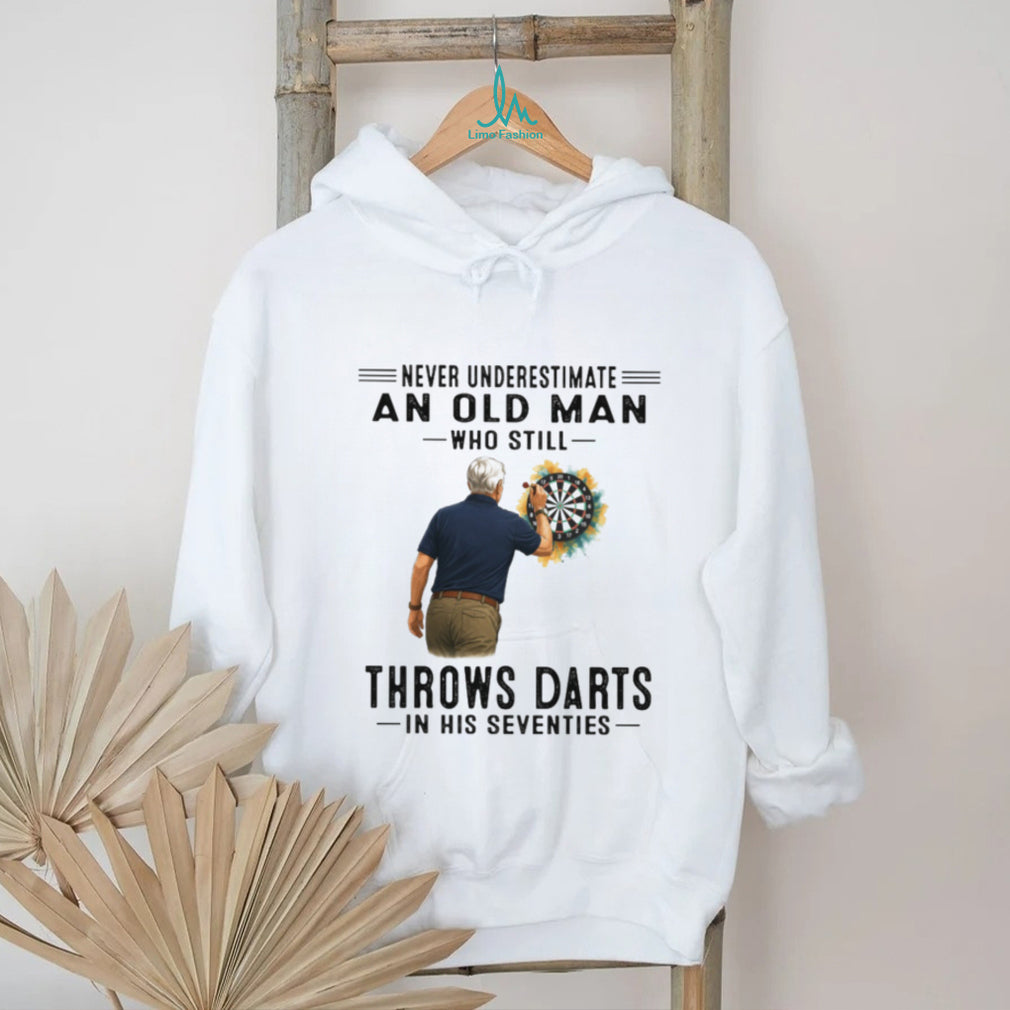 Never Underestimate An Old Man Who Still Throws Darts Player T Shirt