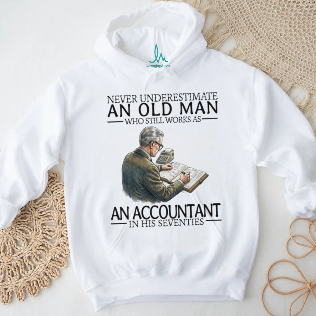 Never Underestimate An Old Man Who Still Works As An Accountant Vintage Men Shirt