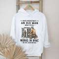 Never Underestimate An Old Man Who Still Works In HVAC Vintage Gift Men Shirt