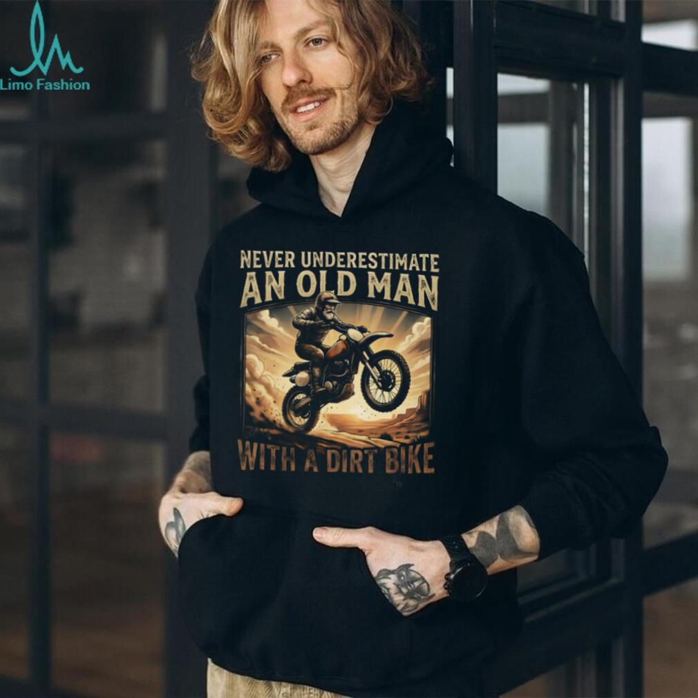 Never Underestimate An Old Man With A Dirt Bike Motocross T Shirt