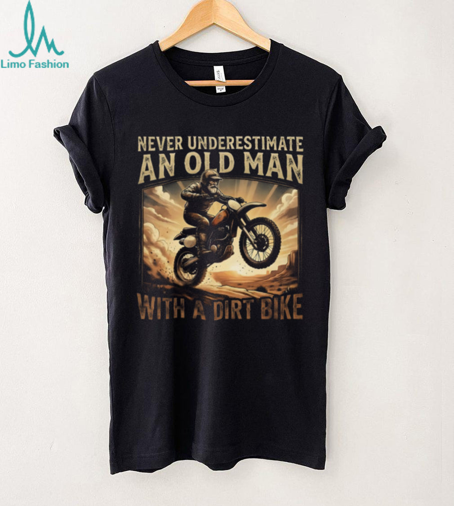 Never Underestimate An Old Man With A Dirt Bike Motocross T Shirt