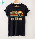 Never Underestimate An Old Man With A Fishing Rod Vintage Sunset T shirt