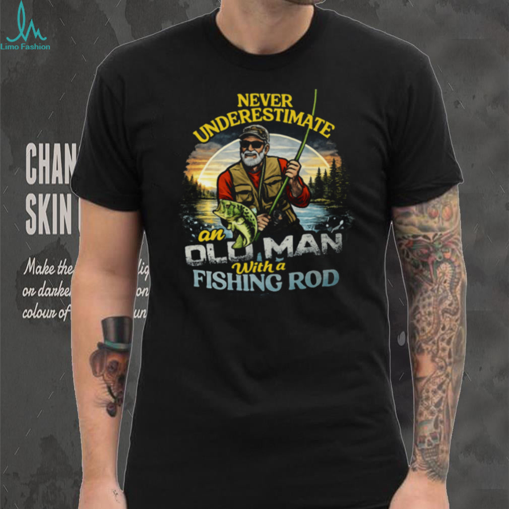 Never Underestimate An Old Man With A Fishing Rod Vintage T Shirt
