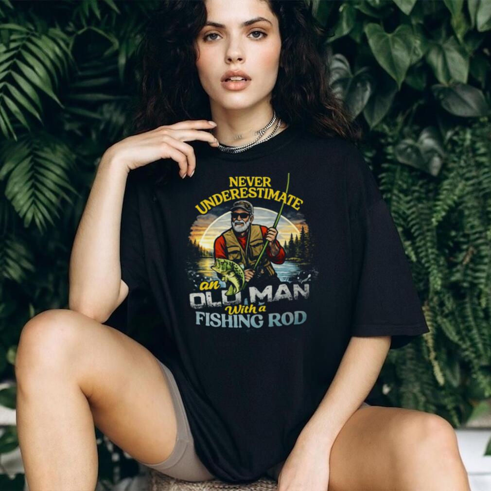 Never Underestimate An Old Man With A Fishing Rod Vintage T Shirt