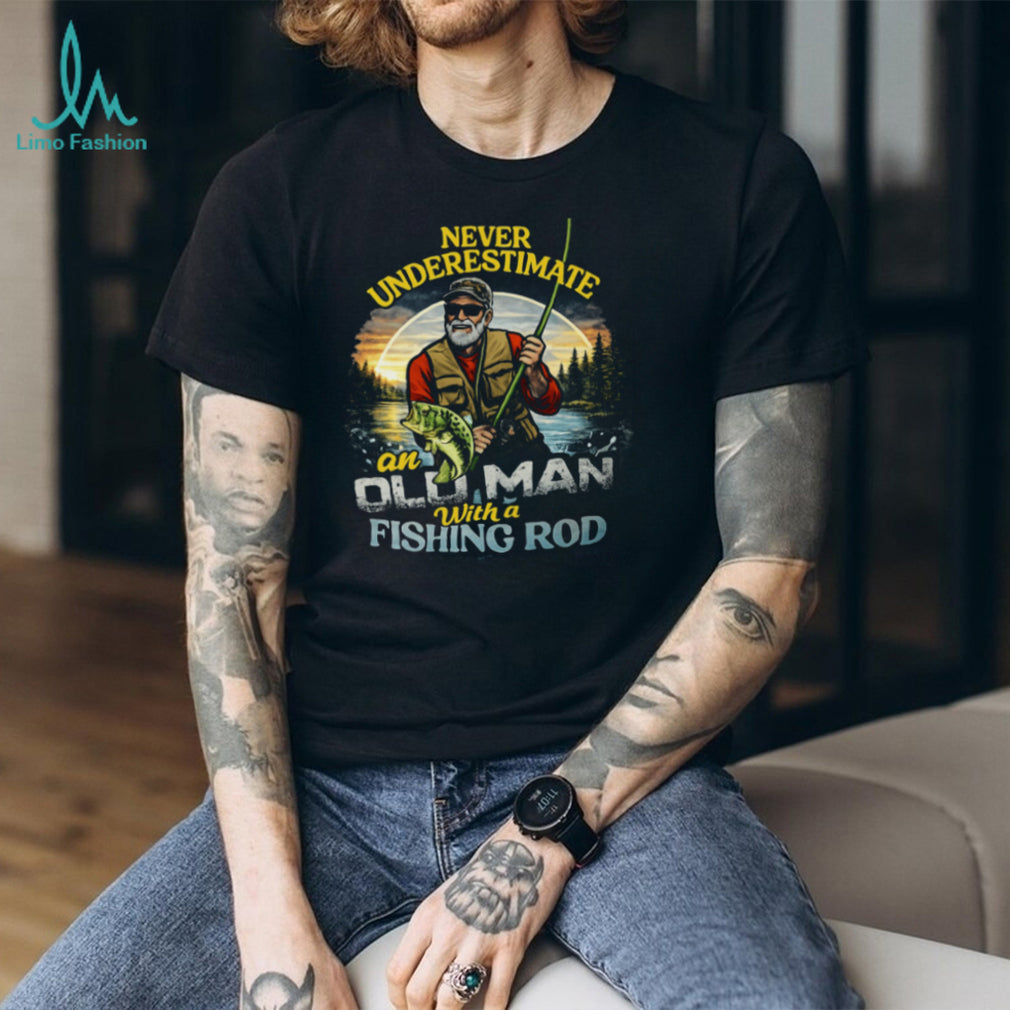 Never Underestimate An Old Man With A Fishing Rod Vintage T Shirt
