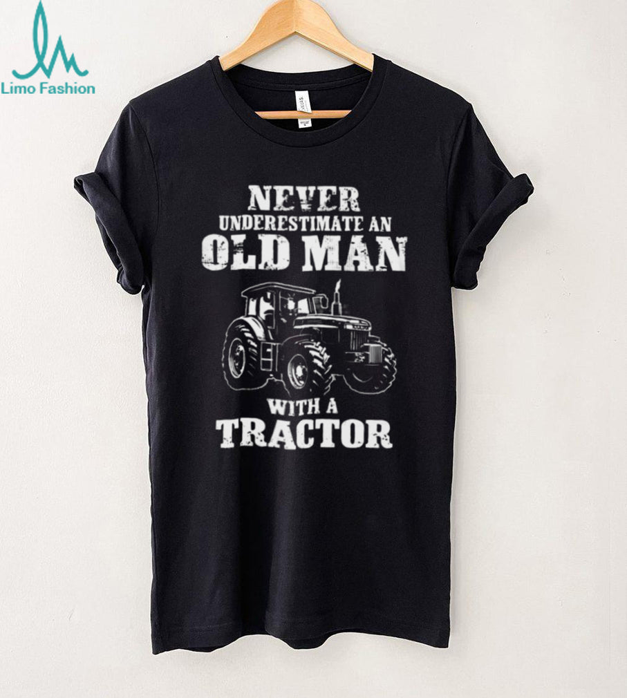 Never Underestimate An Old Man With A Tractor Farming T Shirt