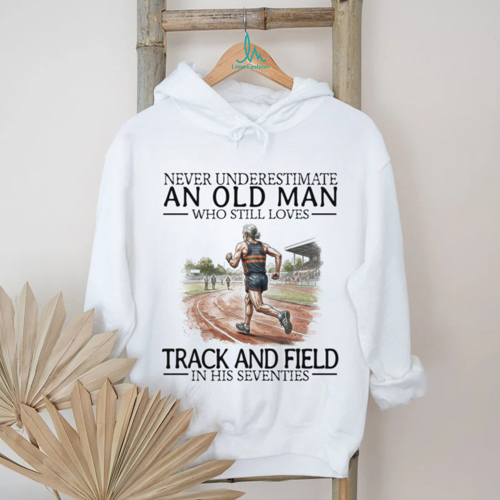 Never Underestimate Old Man Track And Field Runner Shirt