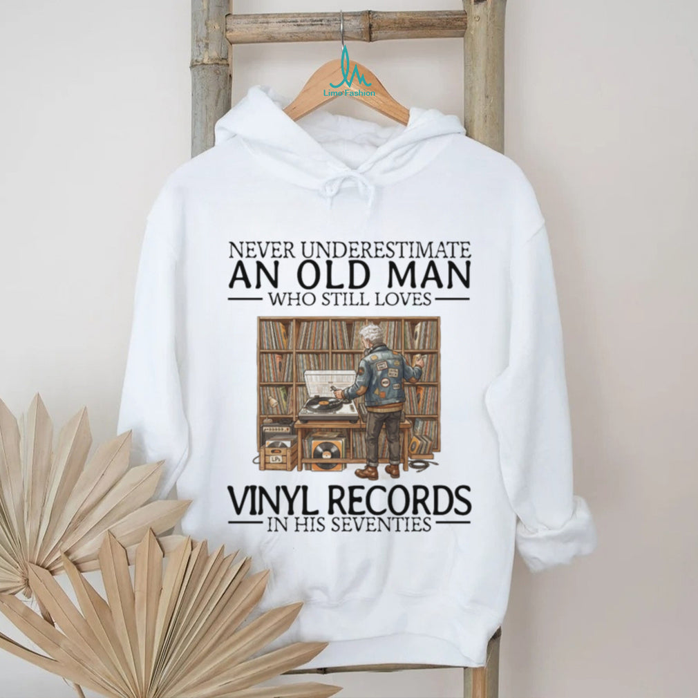 Never Underestimate Old Man Vinyl Records Music Collector Shirt