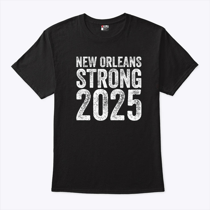 New Orleans Strong 2025 T Shirt