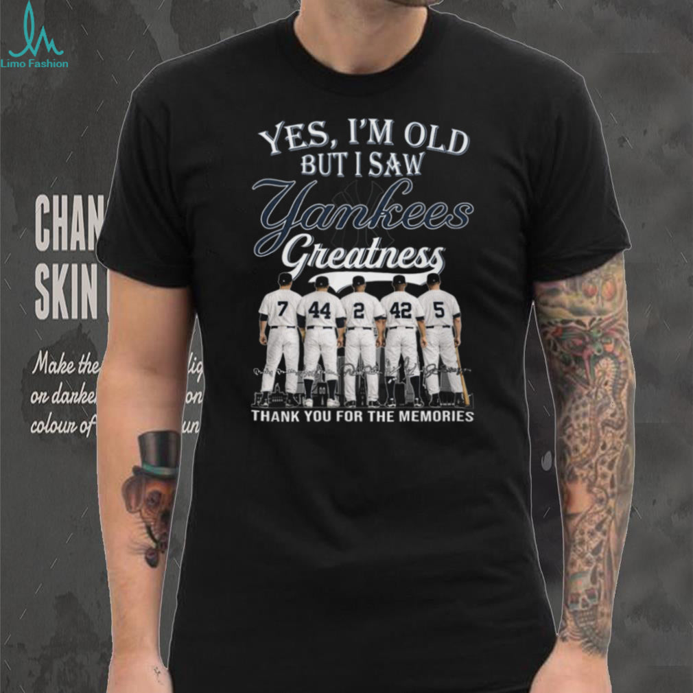 New York Yankees Yes I’m Old But I Saw Yankees Greatness Legends Signatures T Shirt