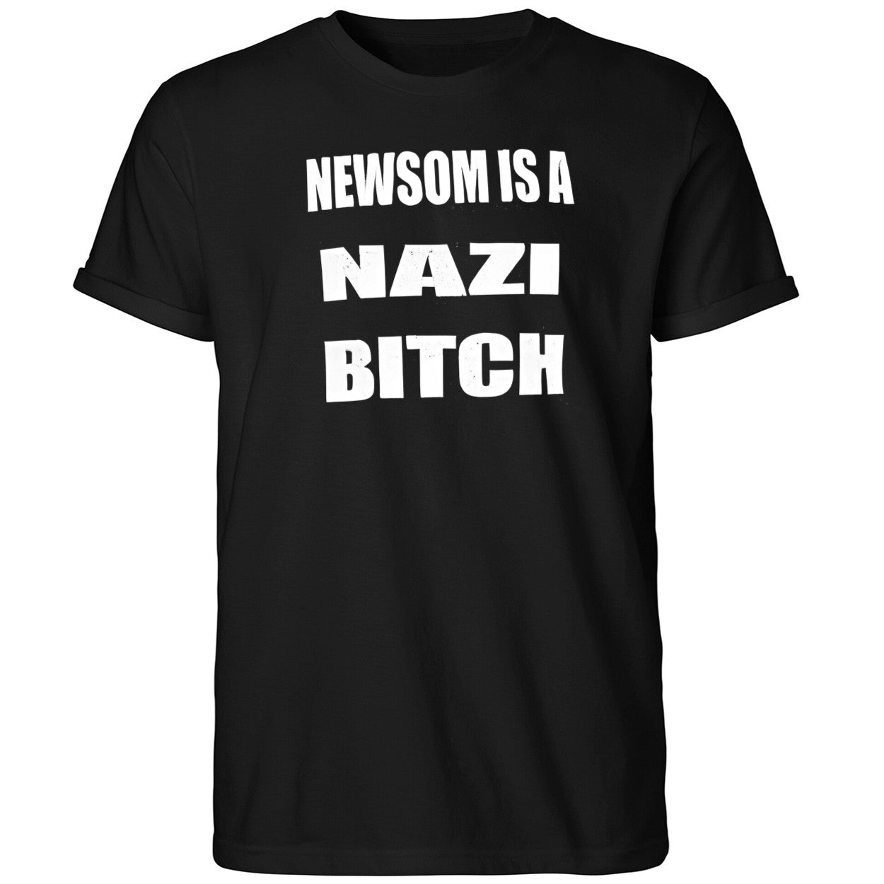 Newsom Is A Nazi Bitch Shirt