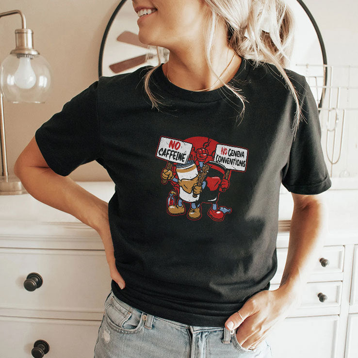 No Caffeine No Geneva Conventions Shirt