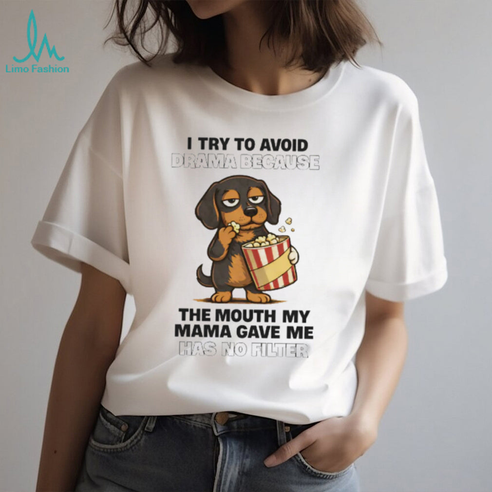 “No Filter Mouth” Eating Popcorn Funny Dog Drama T Shirt