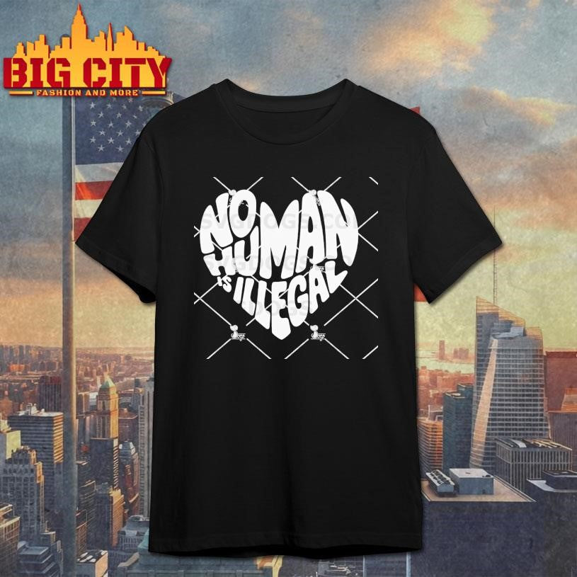 No Human Is Illegal Heart Shirt