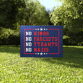 No Kings No Fascists No Tyrants No Nazis Yard Sign