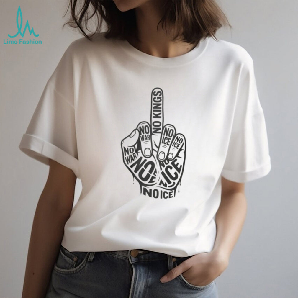 No Kings No War No Ice Middle Finger Protest Graphic T Shirt
