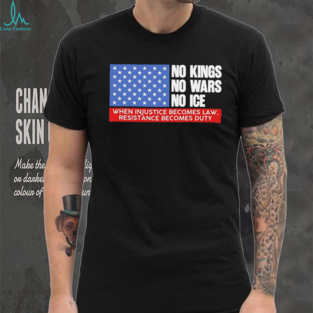 No Kings No Wars No ICE Political Resistance US Flag T shirt