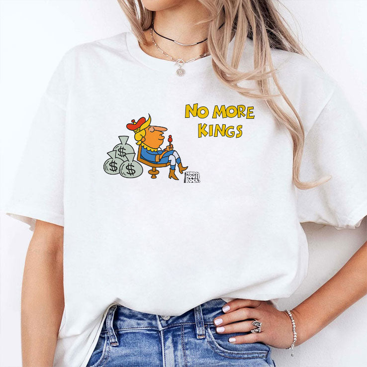 No More Kings Schoolhouse Rock T Shirt