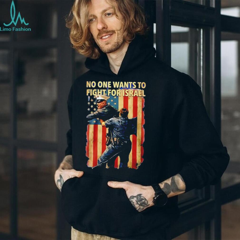 No One Wants To Fight Patriotic T Shirt