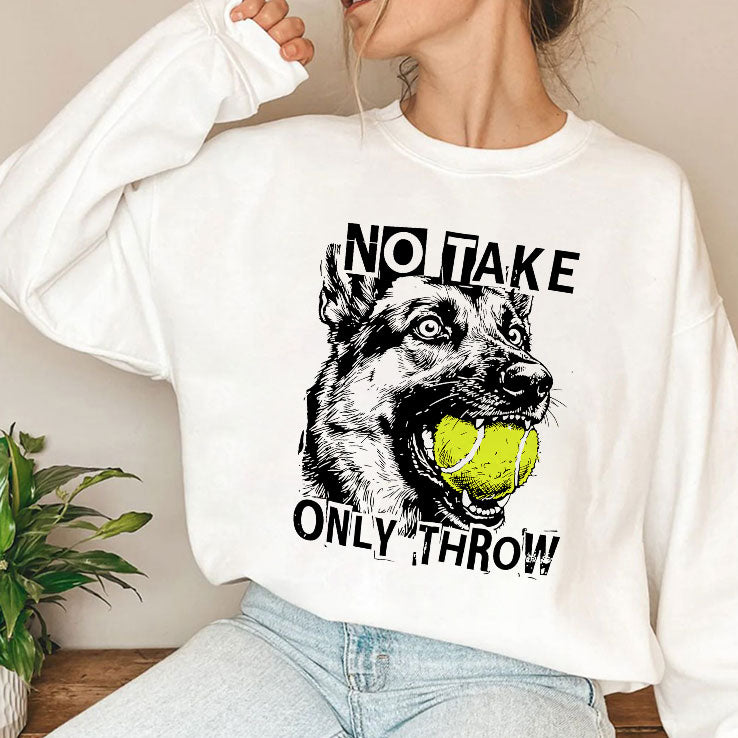 No Take Only Throw Funny Dog T Shirt