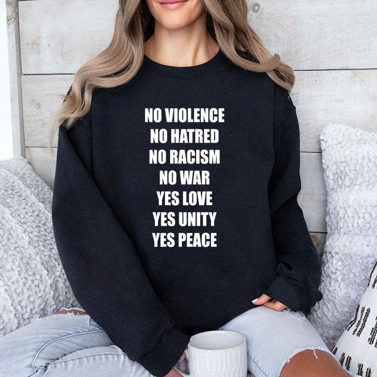 No Violence No Hatred No Racism No War Yes Love Yes Unity Yes Peace Shirt