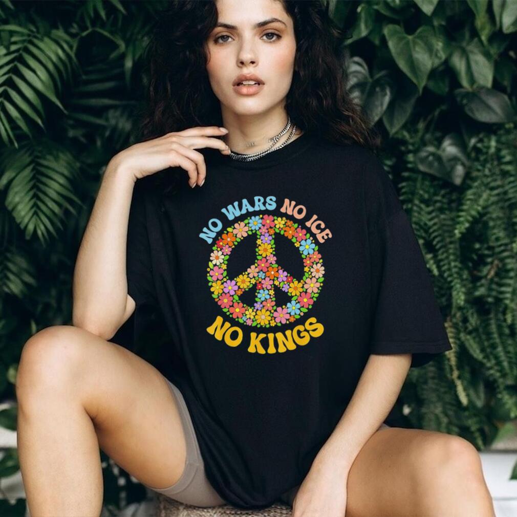No Wars No ICE No Kings Floral Peace Sign Social Justice T shirt