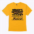 Nobody’s Different Everyone Is The Same You Are Not Special Not Even Your Name Shirt