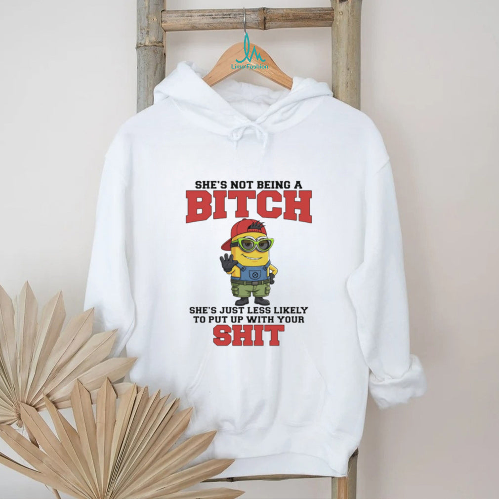 Not Being A Bitch Minion Quote T Shirt Sassy Attitude Graphic T Shirt