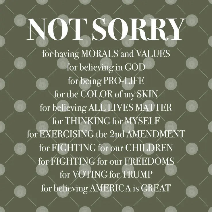 Not Sorry For Having Morals And Values For Believing In God Shirt