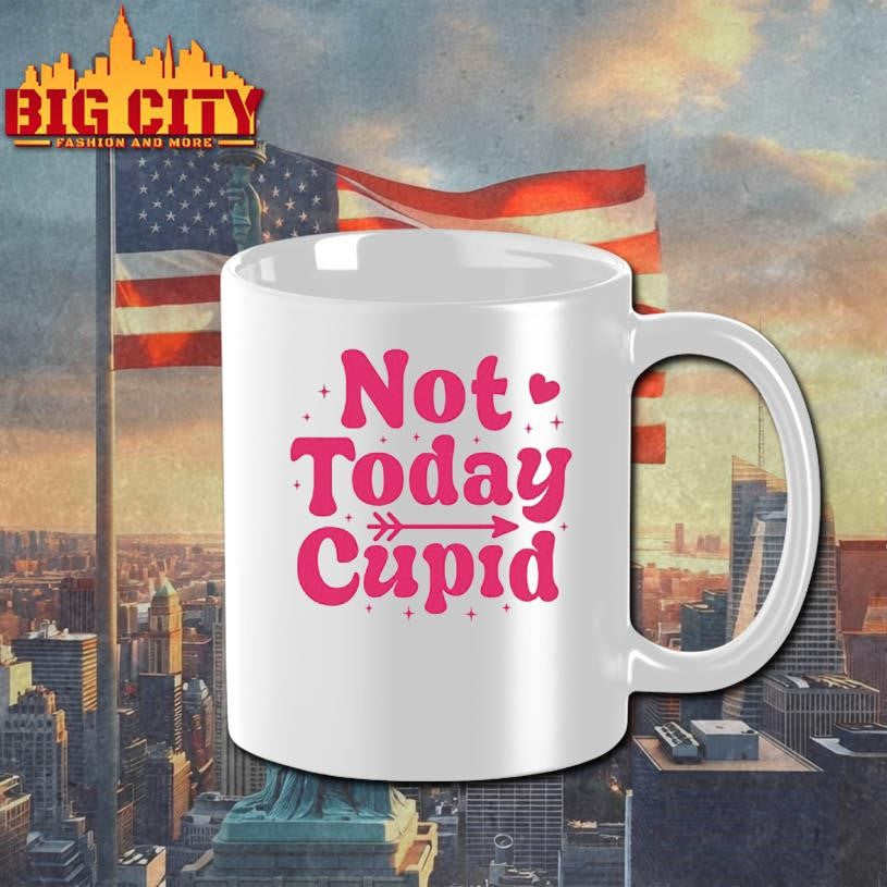 Not today cupid shirt