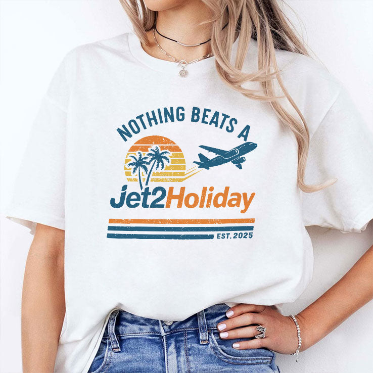 Nothing Beats A Jet2 Holiday T Shirt