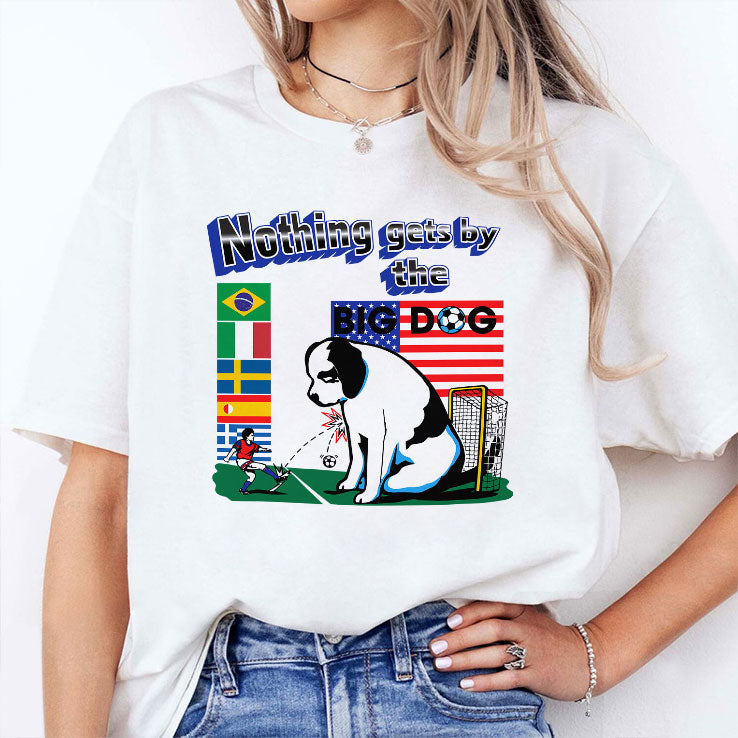 Nothing Gets By The Big Dog World Cup Shirt