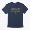 Notre Dame Fighting Irish These Guys Are A Bunch Of Savages Shirt