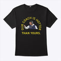 Notre Dame Marcus Freeman Our Coach Is Hotter Than Yours Shirt
