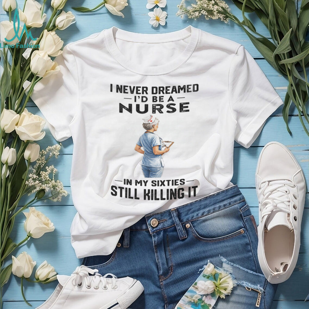 Nurse Professional Career Appreciation Funny Quote Shirt
