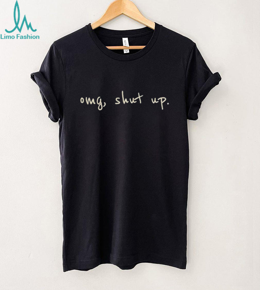 OMG Shut Up Minimalist Handwriting Sarcastic Aesthetic T Shirt