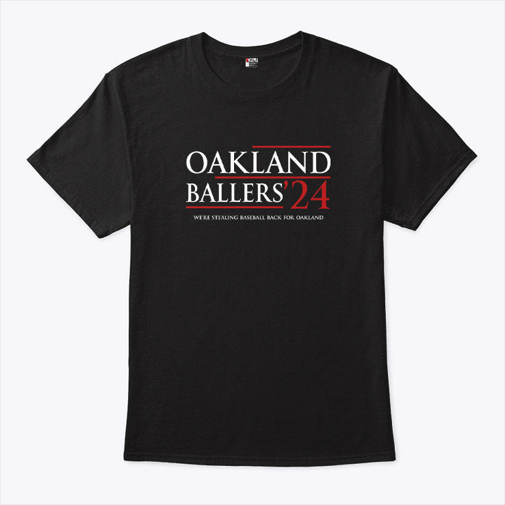 Oakland Ballers ’24 Were Stealing Baseball Back For Oakland Shirt