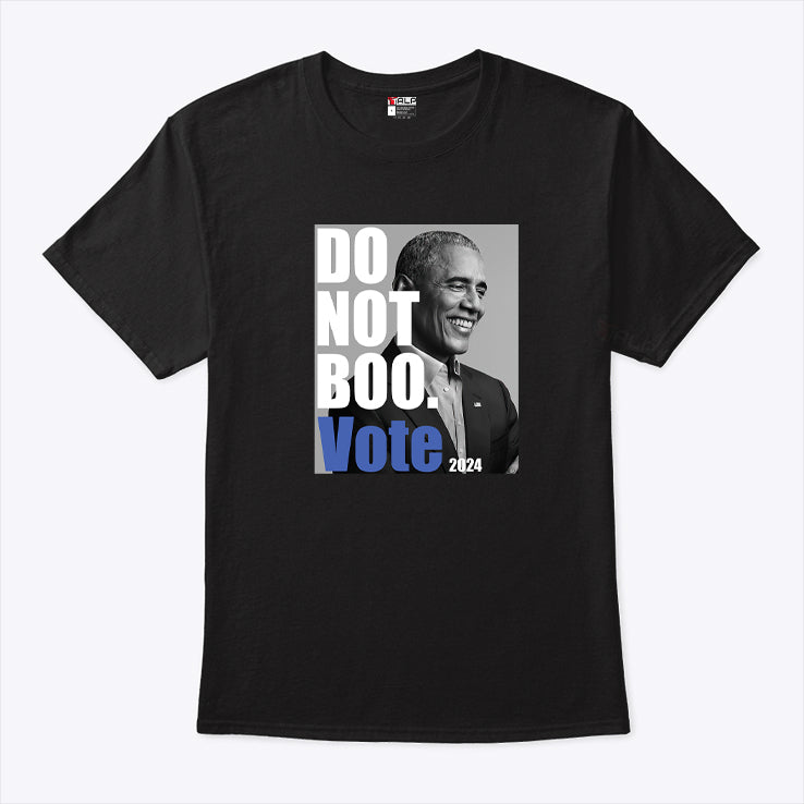 Obama Do not Boo Vote 2024 T Shirt