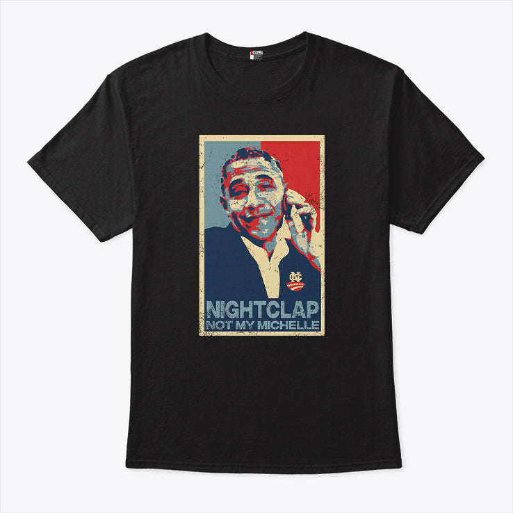 Obama Nightcap Not My Michelle Shirt
