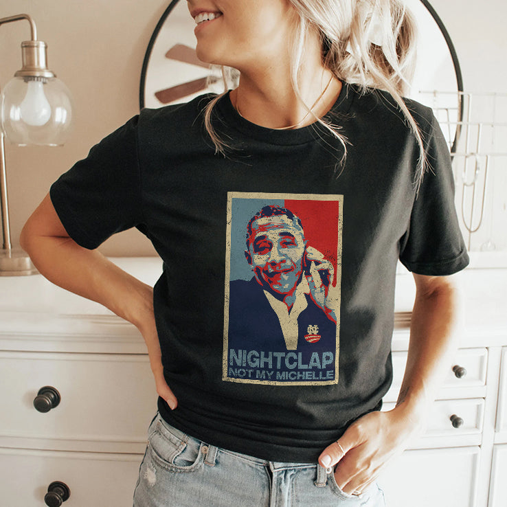 Obama Nightcap Not My Michelle Shirt